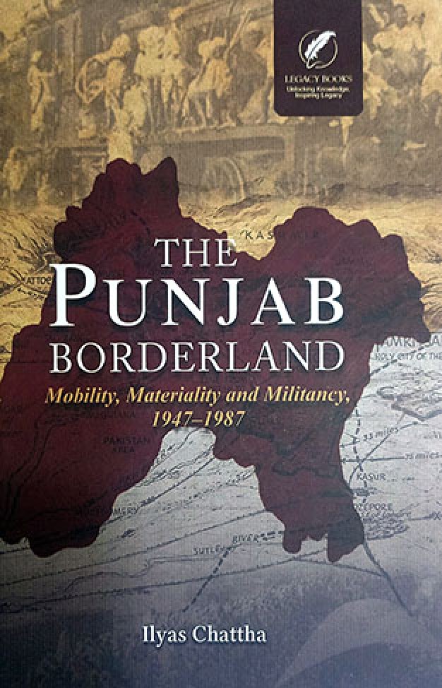 The Punjab borderland mobility materiality and militancy